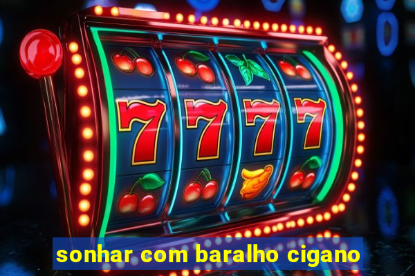 sonhar com baralho cigano